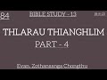 84) 18-8-23 / BIBLE STUDY - 13 /  THLARAU THIANGHLIM Part - 4 / Evan. Zothansanga Chongthu