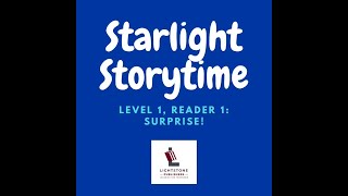 StarlightGradedEnglishReaders. Starlight Storytime. Level 1, Reader 1. SURPRISE!