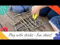 PLAY IDEAS | How to play with sticks - fun ideas!