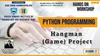 Session 7 (Hangman Game Project): Hands-on Workshop on Python Programming