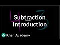 Introduction to subtraction | Basic addition and subtraction | Early Math | Khan Academy