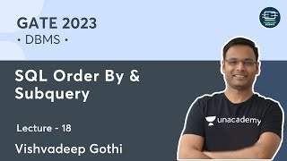 DBMS | L- 18 | SQL: Order By \u0026 Subquery | Vishvadeep Gothi | Unacademy Computer Science