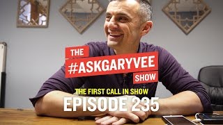 The First Call in Show | #AskGaryVee 235