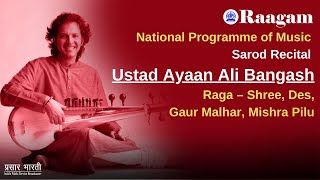 Ustad Ayaan Ali Bangash II Sarod Recital II National Programme of Music