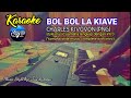 KARAOKE LAGU PNG - BOL BOL LA KIAVE - CHARLES KIVOVON