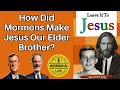 How Did Mormons Make Jesus Our Elder Brother? [Mormonism Live 206]