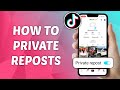 How to Hide Reposts on TikTok - Private Reposted Videos on TikTok