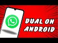 Dual Whatsapp On Android