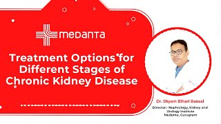 Treatment Options for Different Stages of Chronic Kidney Disease | Medanta