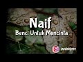 Naif - Benci Untuk Mencinta  (Cover Lirik Felix Siauw)