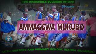 Ammaggwa mukubo by Faith nursery and primary school Iganga -Bulamagi