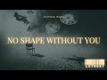 No Shape Without You - Luther7 (Official Lyrical Video)