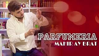 Mahir Ay Brat - Maga Parfumer