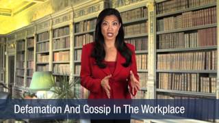 Defamation And Gossip In The Workplace