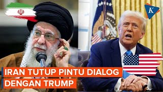 Iran Ogah Negosiasi dengan Trump soal Nuklir, \