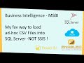 Loading CSV Files into SQL Server in minutes