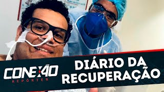 O Inimigo Invisível: Semana 4 - Diário da Recuperação | Conexão Repórter (13/04/20)