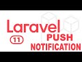 Laravel Push Notifications End to End Implementation (Web and Mobile)