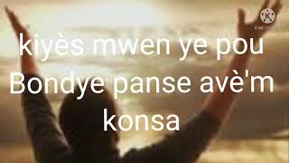 kiyès mwen ye pou Bondye panse avè'm konsa