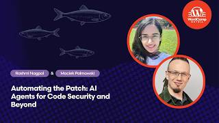 Rashmi NagpalMaciek Palmowski Automating the Patch AI Agents for Code Security and Beyond