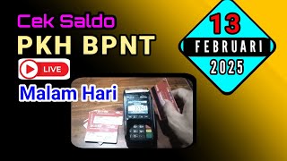 Live... Cek Saldo BPNT PKH BLT BBM 13 Februari 2025 Malam hari