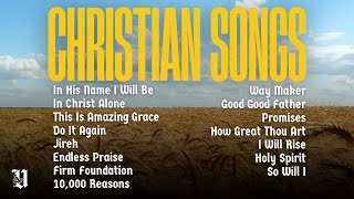 Ultimate Christian Songs Worship Playlist 2025 | Praise and Worship Music Non Stop