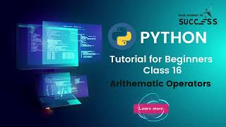 #16 Arithmetic Operators | What Is Arithmetic Operators In Python | Python Tutorial For beginners