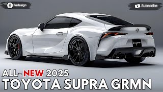 2025 Toyota Supra GRMN Unveiled - Worth To Waited ?!