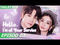 【BM/EN SUB】Hello, I'm At Your Service 金牌客服董董恩 EP3 | Xu Lu,Miles Wei | iQIYI Malaysia