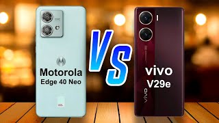 Motorola Edge 40 Neo ⚡ vs ⚡ vivo V29e Full Comparison
