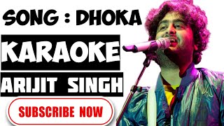 Dhoka Latest Song 2022_Karaoke Full Arijit Singh #arijitsingh #karaoke