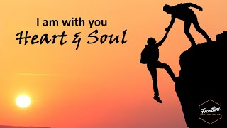 I Am With You Heart and Soul