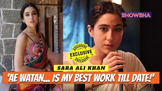 Sara Ali Khan On Her Film 'Ae Watan Mere Watan', The 'Fire In Her Belly' & Her Ambition | EXCLUSIVE