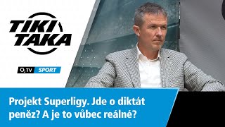 TIKI-TAKA: Projekt Superligy. Jde o diktát peněz? A je to vůbec reálné?