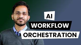 AI Workflow Orchestration - Move Beyond Simple Prompts