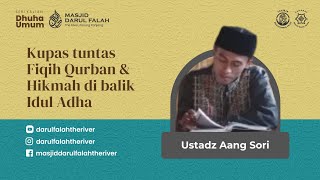 Kupas Tuntas Fiqih Qurban Dan Hikmahnya | Kajian Dhuha Masjid Darul Falah Bersama Ustadz Aang Sori