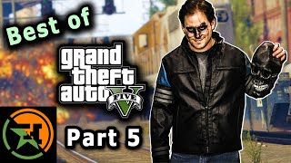 The Very Best of GTA V | Part 5 | AH | Achievement Hunter