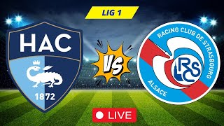 Le Havre vs Strasbourg Live | Ligue 1 2024 Live Match Streaming