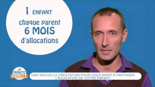 Une nouvelle prestation pour vous aider à partager l'éducation de vos enfants.