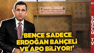 'Bence Sadece Erdoğan Bahçeli ve Apo Biliyor' Fatih Portakal'dan Çarpıcı İmralı Sözleri!