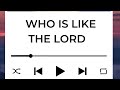 Song Cover - Who is like the Lord ? | House of David ACA Anna nagar