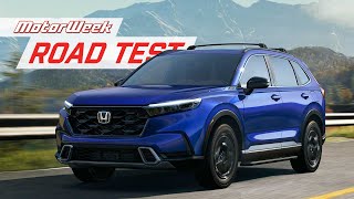 The 2023 Honda CR-V is Bigger, But Is It Better? | MotorWeek Road Test