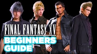 Final Fantasy XV Beginner's Guide