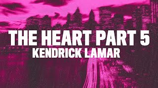 Kendrick Lamar - The Heart Part 5 (Lyrics)