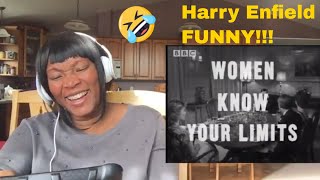 First Time Reacting To Harry Enfield - Women Know Your Limits… funny🤣🤣 Reaction