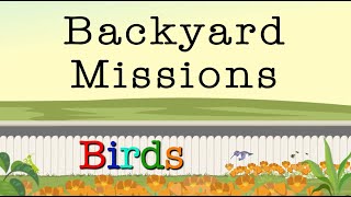 Backyard Missions - Birds