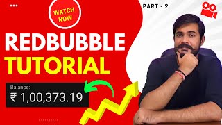 1Lac/Month | Redbubble Tutorial | Redbubble how to make money | Earn Money Online | Rajat Upadhyay