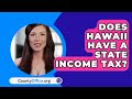 Does Hawaii Have A State Income Tax? - CountyOffice.org