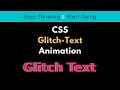 CSS Animation. Glitch text animation.