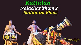 Nalacharitham 2 Kattalan Sadanam Bhasi , Kottakkal Madhu, Kalamandalam Viswas, Sadanam Ramakrishnan